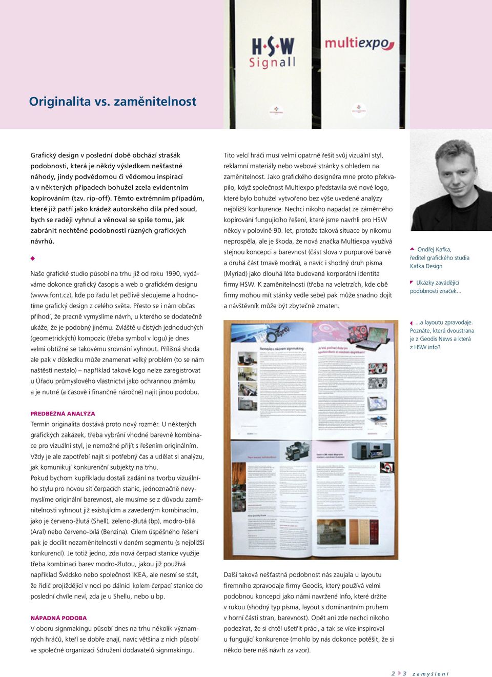 evidentním kopírováním (tzv. rip-off).