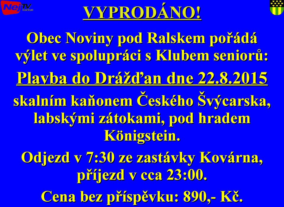 Plavba do Drážďan dne 22.8.