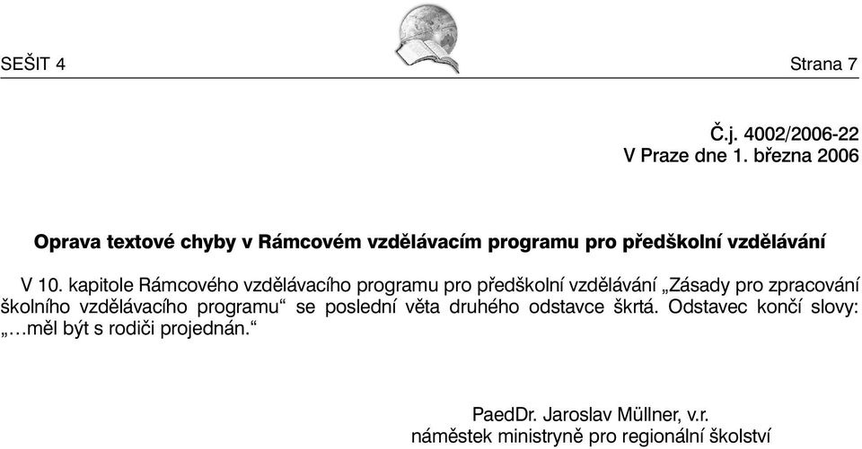 kapitole Rámcového vzdělávacího programu pro předškolní vzdělávání Zásady pro zpracování školního