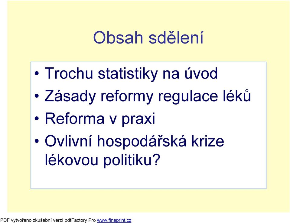 léků Reforma v praxi Ovlivní
