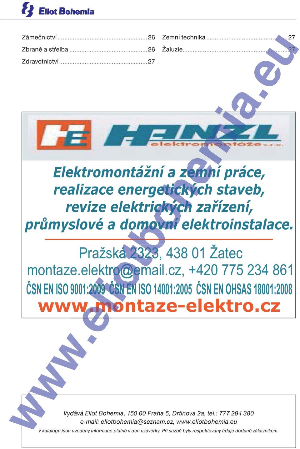 : 777 294 380 e-mail: eliotbohemia@