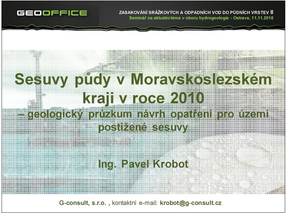 11.2010 Sesuvy půdy v Moravskoslezském kraji v roce 2010 geologický průzkum