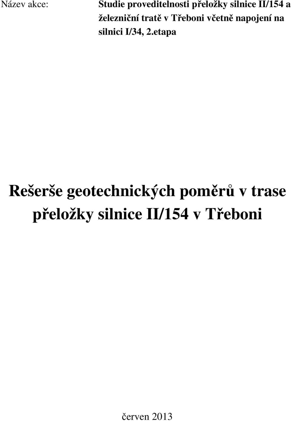 na silnici I/34, 2.