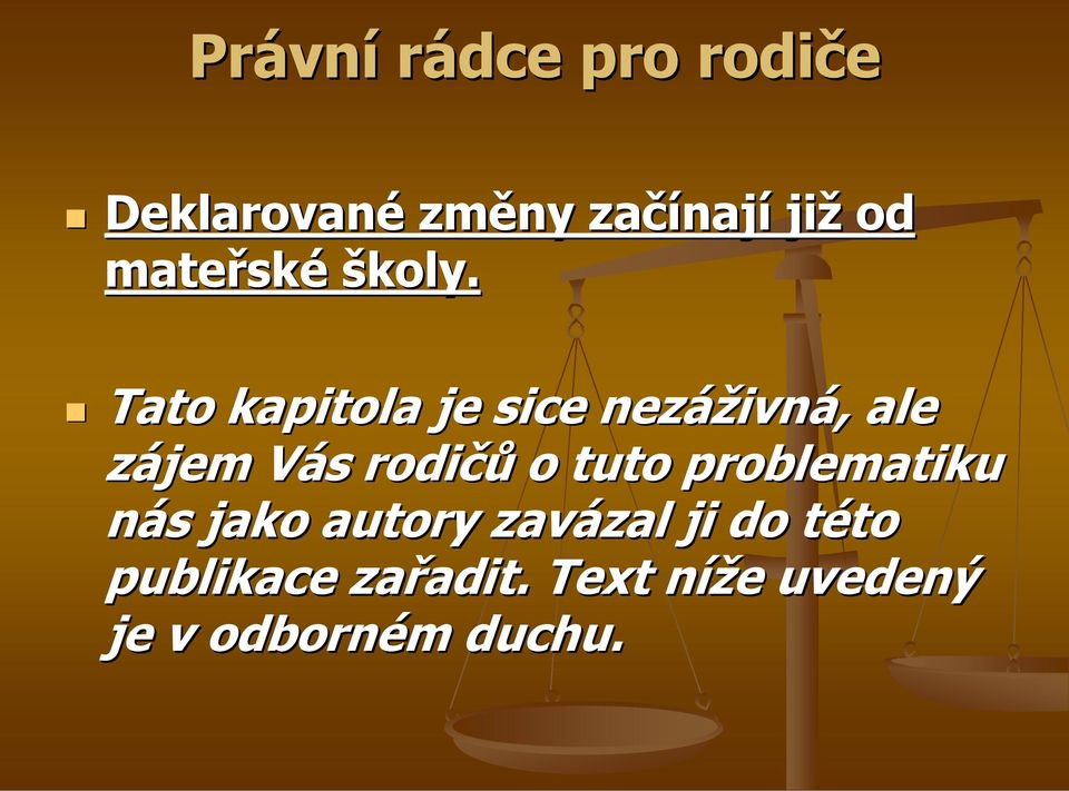 o tuto problematiku nás jako autory zavázal ji do