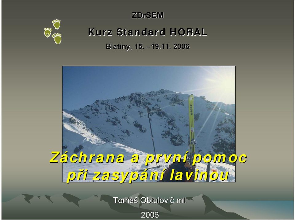 2006 Záchrana a první pomoc při