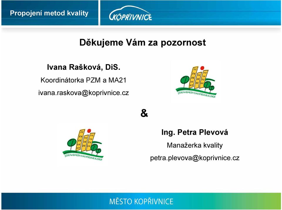 raskova@koprivnice.cz & Ing.