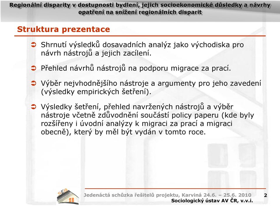 Výběr nejvhodnějšího nástroje a argumenty pro jeho zavedení (výsledky empirických šetření).