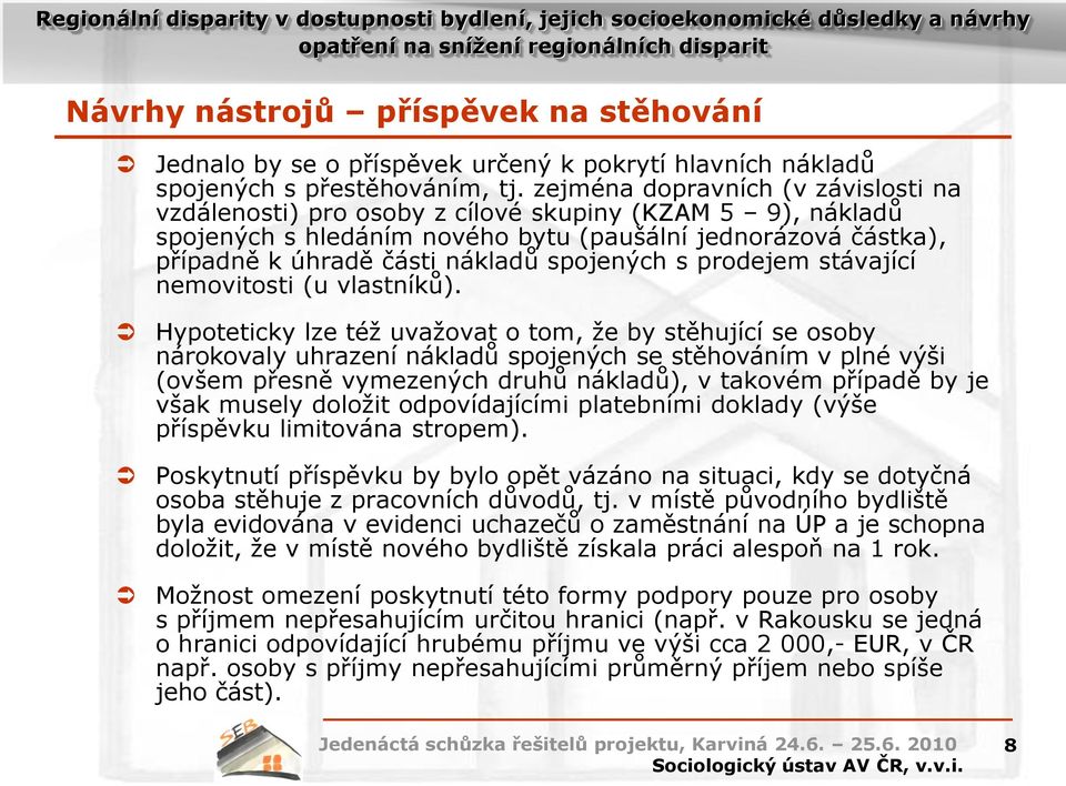 spojených s prodejem stávající nemovitosti (u vlastníků).