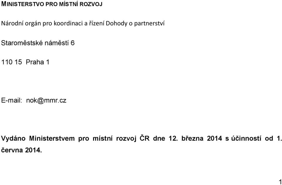 Praha 1 E-mail: nok@mmr.