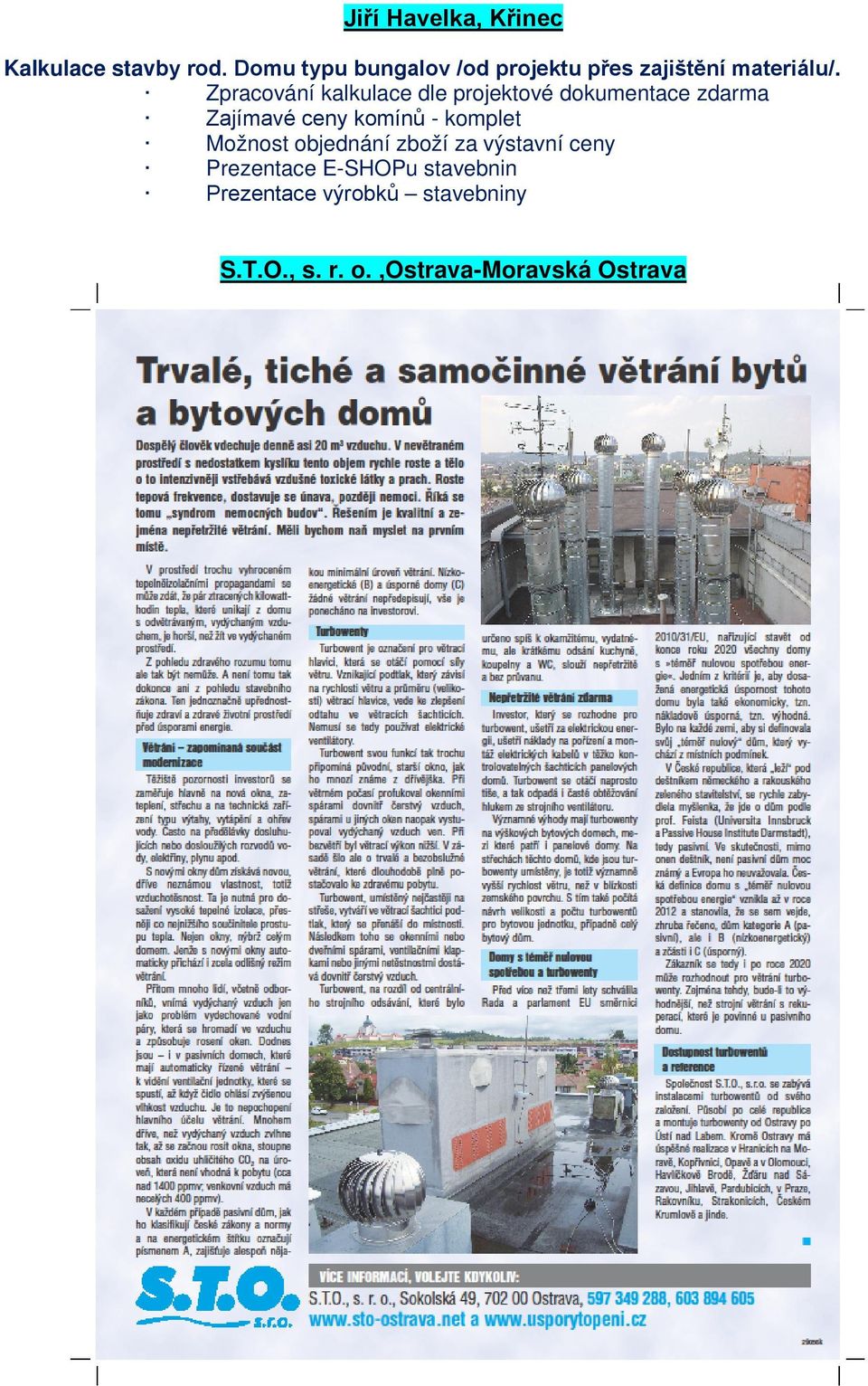 Zpracování kalkulace dle projektové dokumentace zdarma Zajímavé ceny komínů -