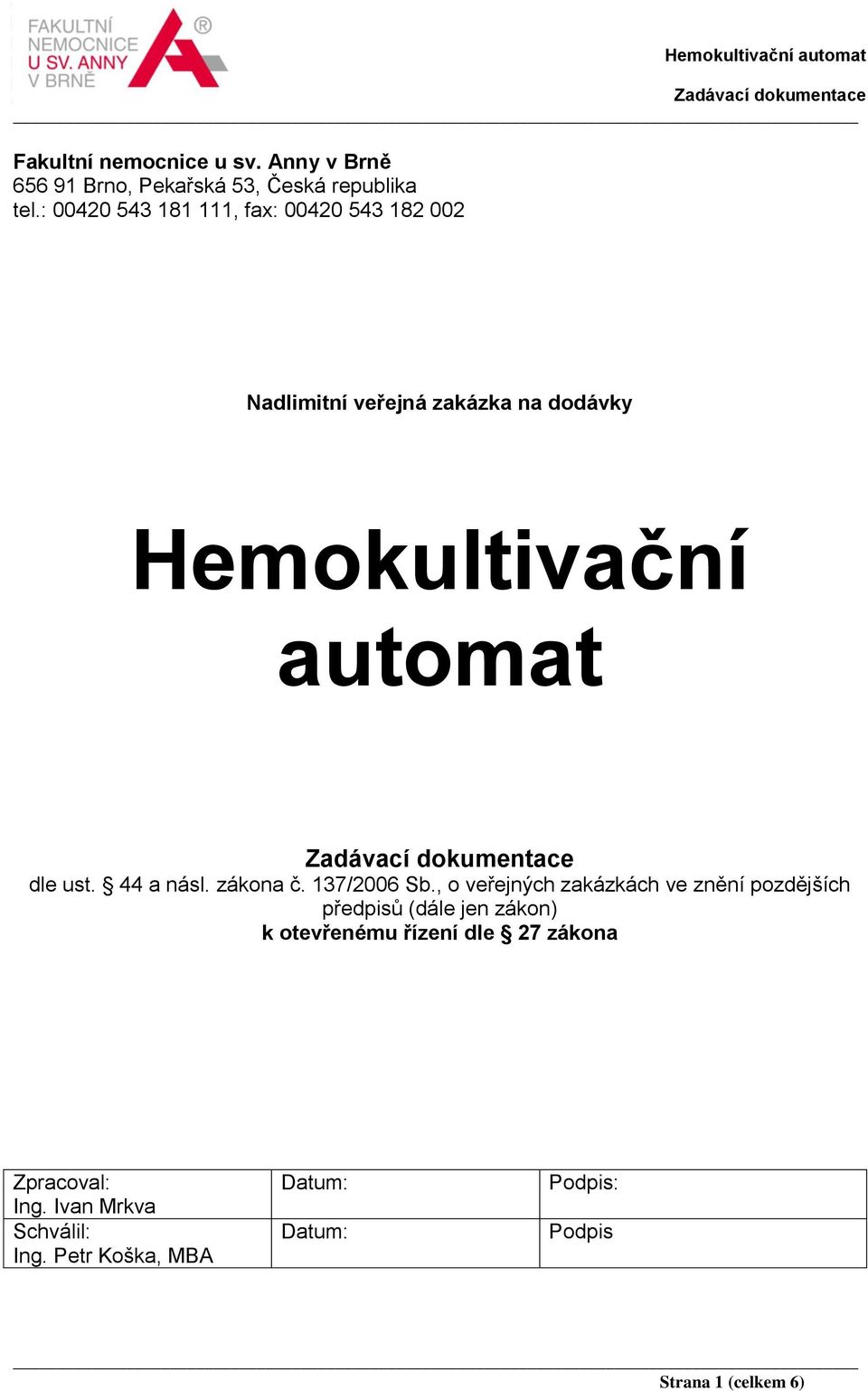 ust. 44 a násl. zákona č. 137/2006 Sb.