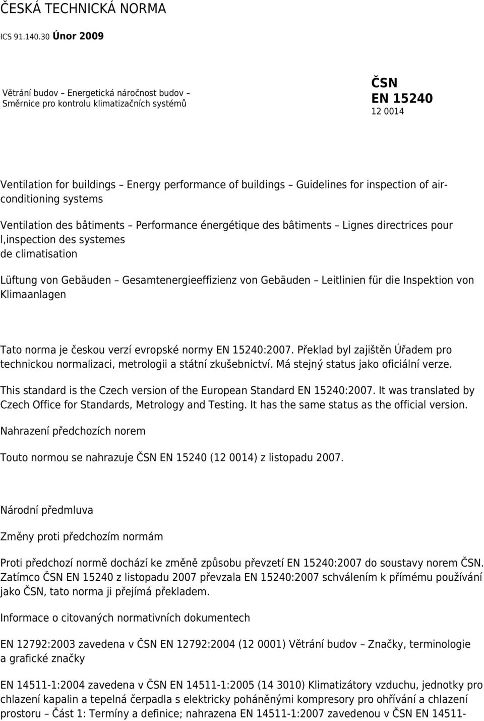 inspection of airconditioning systems Ventilation des bâtiments Performance énergétique des bâtiments Lignes directrices pour l,inspection des systemes de climatisation Lüftung von Gebäuden