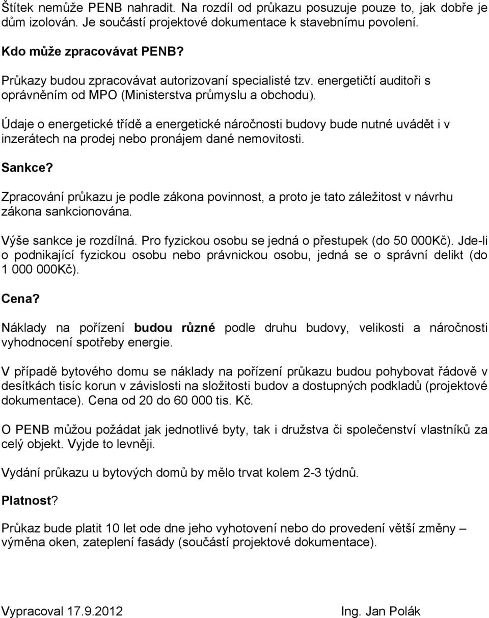 Údaje o energetické třídě a energetické náročnosti budovy bude nutné uvádět i v inzerátech na prodej nebo pronájem dané nemovitosti. Sankce?