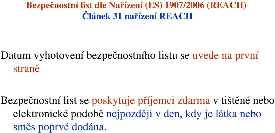 poskytuje příjemci zdarma v tištěné nebo elektronické