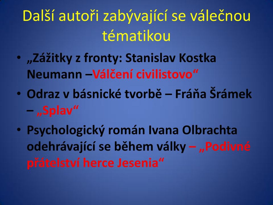 básnické tvorbě Fráňa Šrámek Splav Psychologický román Ivana