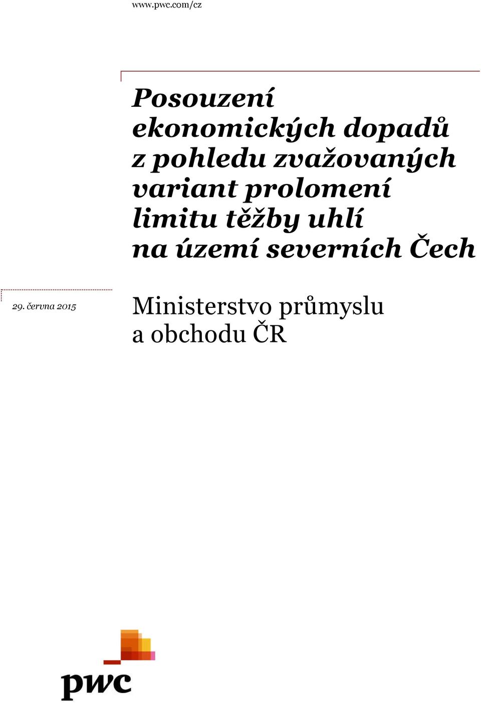 z pohledu zvažovaných variant