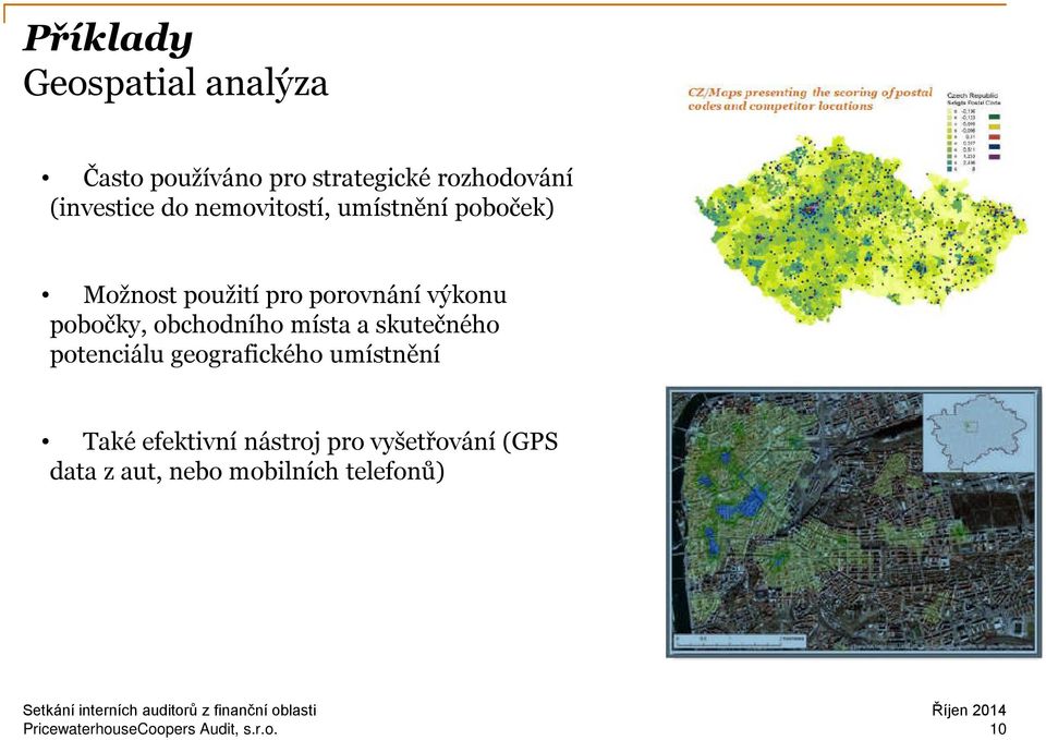 výkonu pobočky, obchodního místa a skutečného potenciálu geografického