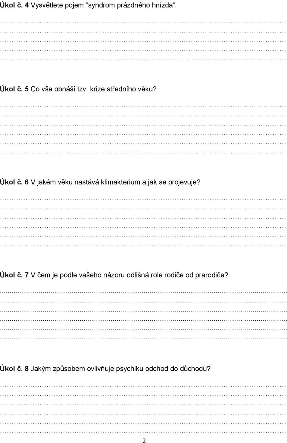 6 V jakém věku nastává klimakterium a jak se projevuje? Úkol č.