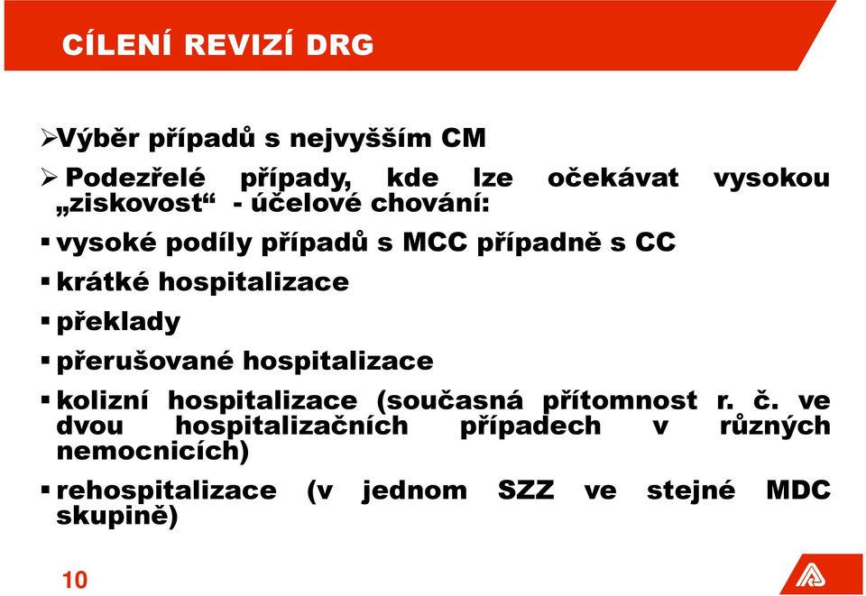 překlady přerušované hospitalizace kolizní hospitalizace (současná přítomnost r. č.