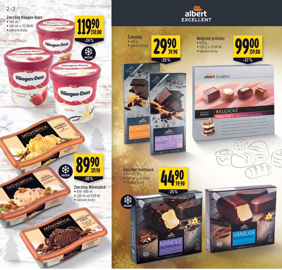 00-37 % 159,00/ MRAŽENÉ 89 90 129,90/ -30 % Zmrzliny Mövenpick 850 900 ml 100