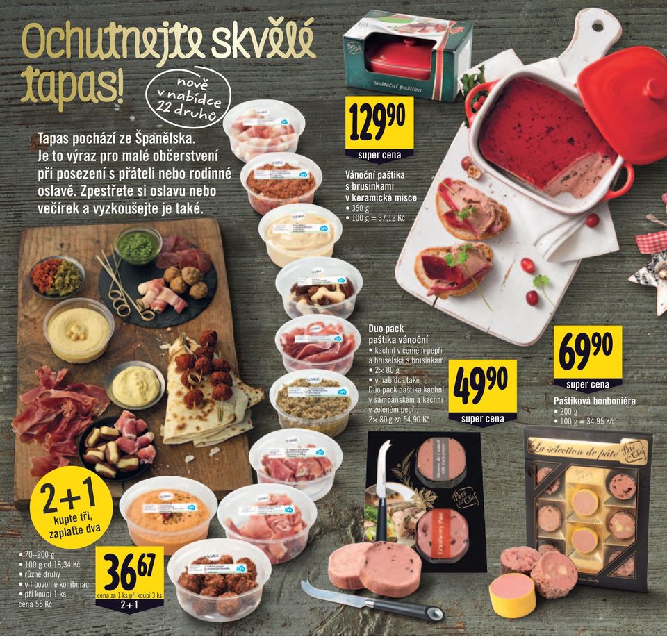 129 90 Vánoční paštika s brusinkami v keramické misce 350 g 100 g = 37,12 Kč Duo pack paštika vánoční kachní v černém pepři a bruselská s brusinkami 2 80 g v nabídce