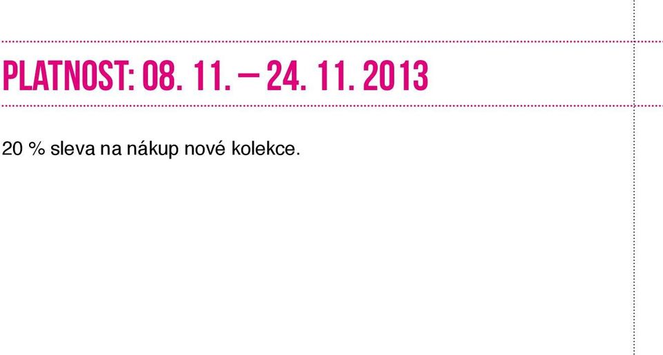 2013 20 % sleva