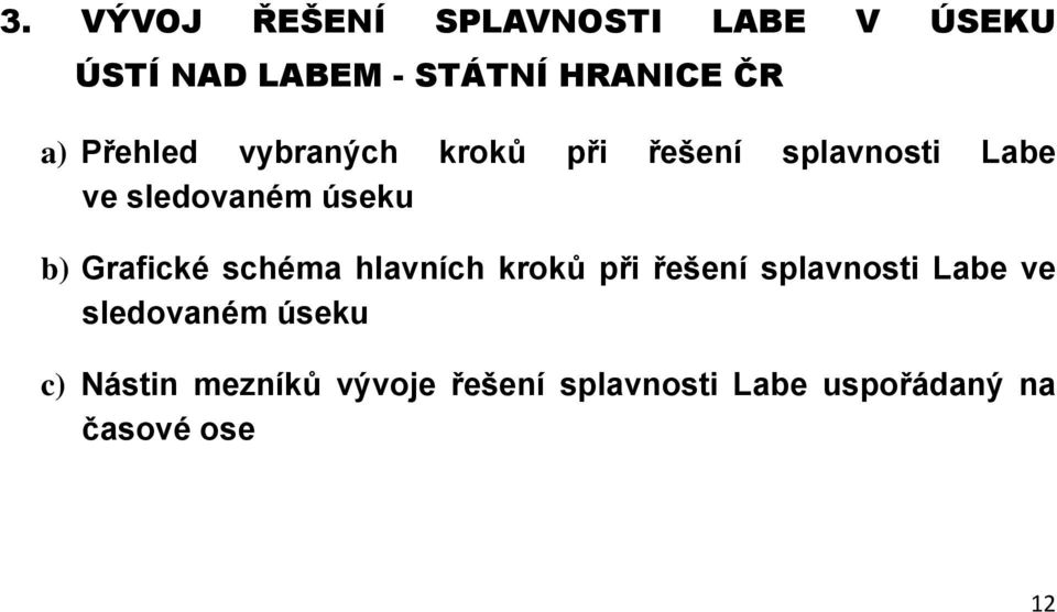 Grafické schéma hlavních kroků při řešení splavnosti Labe ve sledovaném