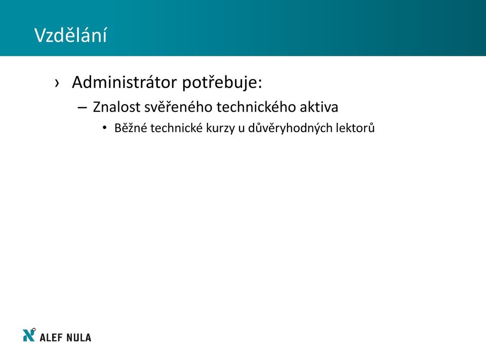 technického aktiva Běžné