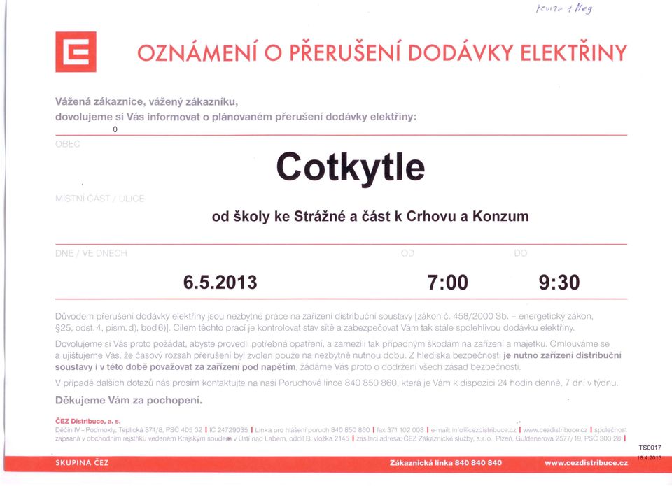 Cílem těcht prací Je kntrlvat stav sítě a zabezpečvat Vám tak stále splehlivu ddávku elektřiny.