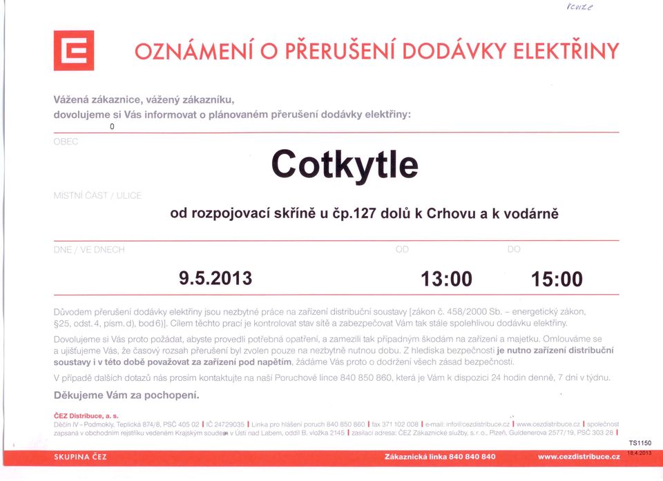 Cílem těcht prací je kntrlvat stav sítě a zabezpečvat Vám tak stále splehlivu ddávku elektřiny.
