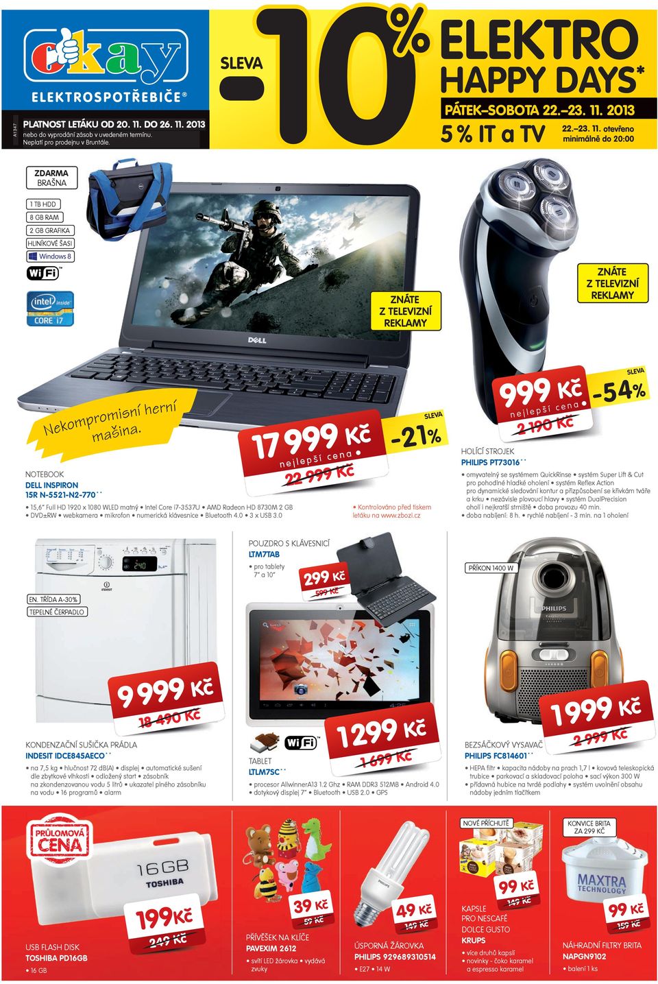 SVA -2% K 7 š nejlep í cena 22 K DELL INSPIRON 5R N-552-N2-770 ** Kontrolováno před tiskem letáku na www.zbozi.