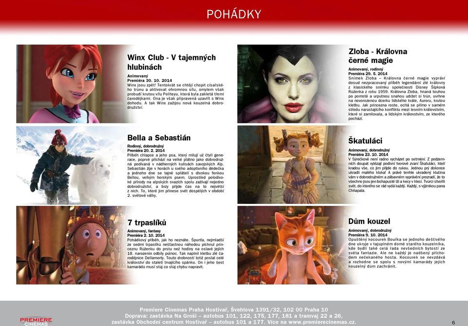 A tak Winx zažijou nová kouzelná dobrodružství. Bella a Sebastián Rodinný, dobrodružný Premiéra 20