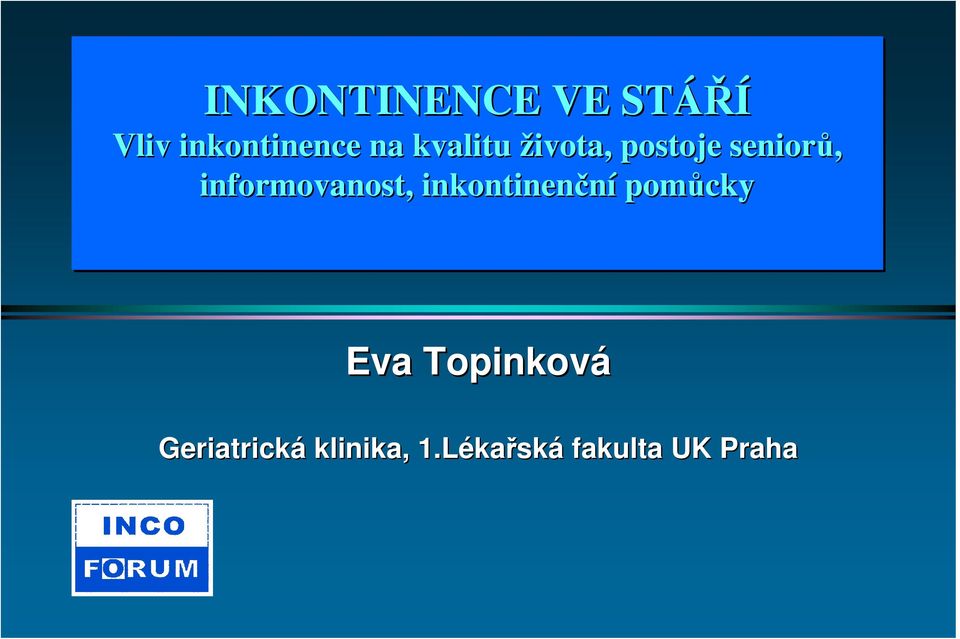 informovanost, inkontinenční pomůcky Eva