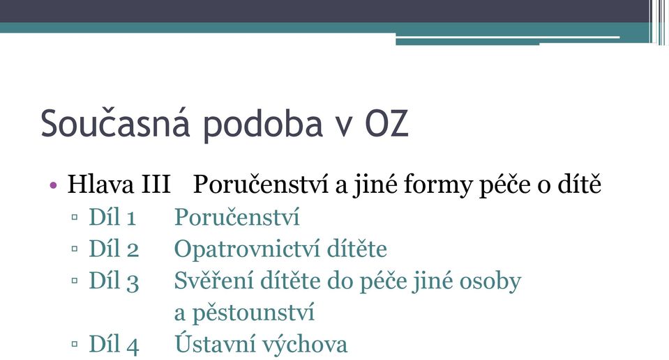 Poručenství Opatrovnictví dítěte Svěření