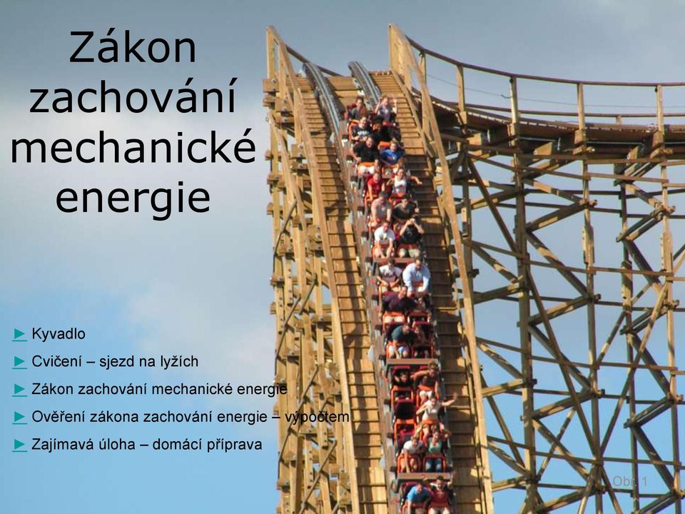 mechanické energie Ověření zákona zachování