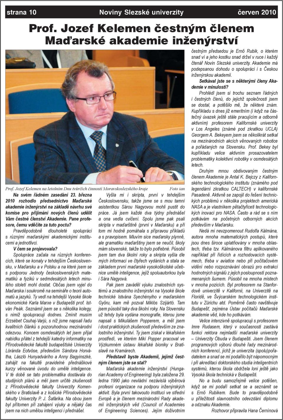 března Vyšla mi i skripta, první v tehdejším 2010 rozhodlo předsednictvo Maďarské Československu, takže jsme se s mou tamní akademie inženýrství na základě návrhu své komise pro přijímání nových