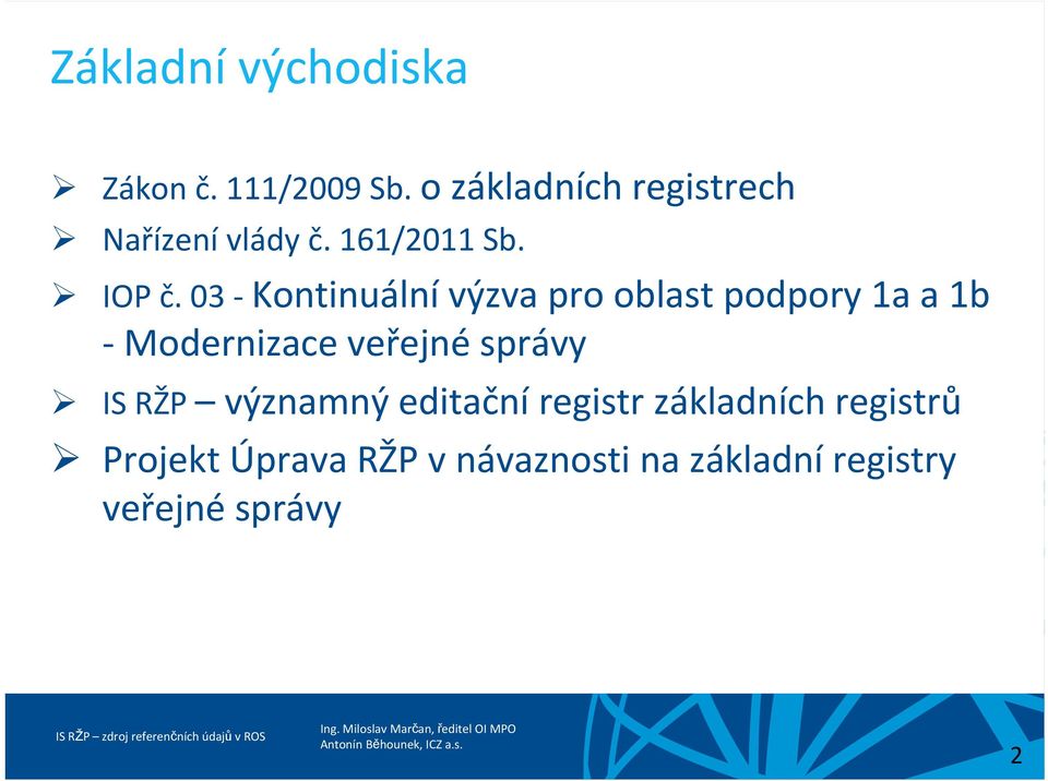 03 Kontinuální výzva pro oblast podpory 1a a1b Modernizace veřejné správy