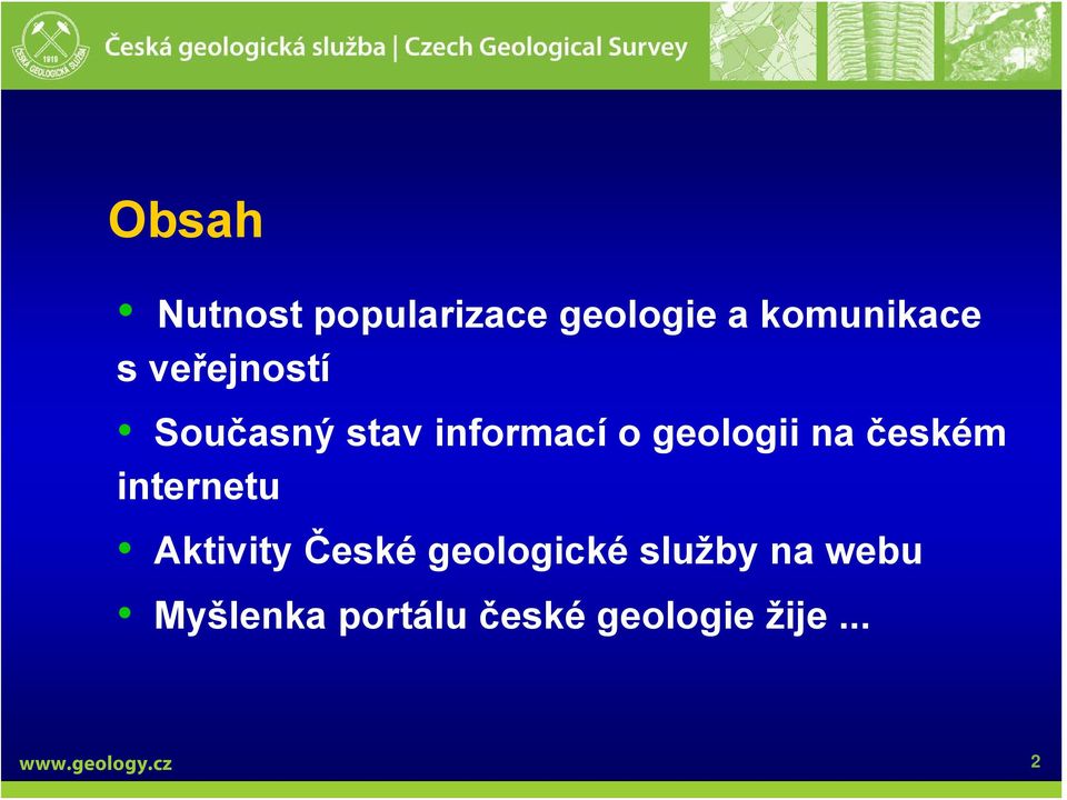 na českém internetu Aktivity České geologické