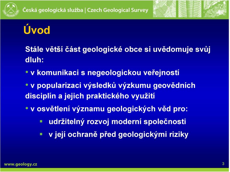 disciplín a jejich praktického využití v osvětlení významu geologických věd