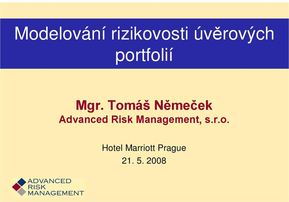 Tomáš Němeček Advanced Risk