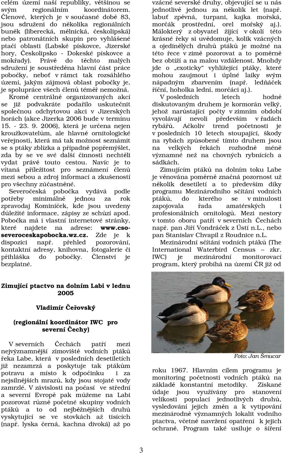 hory, Českolipsko - Dokeské pískovce a mokřady).