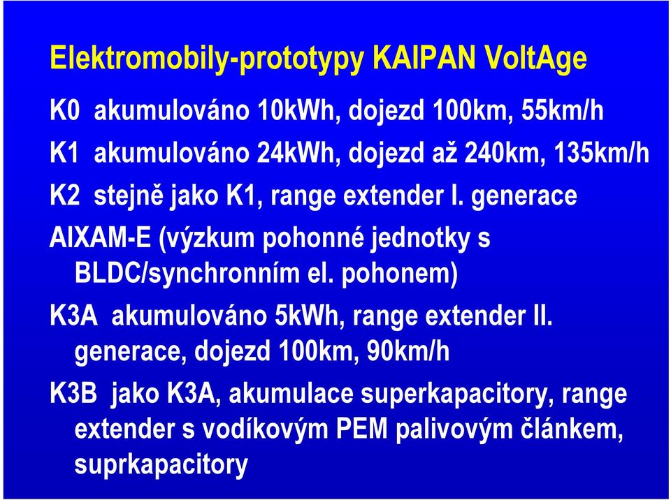 generace AIXAM-E (výzkum pohonné jednotky s BLDC/synchronním el.