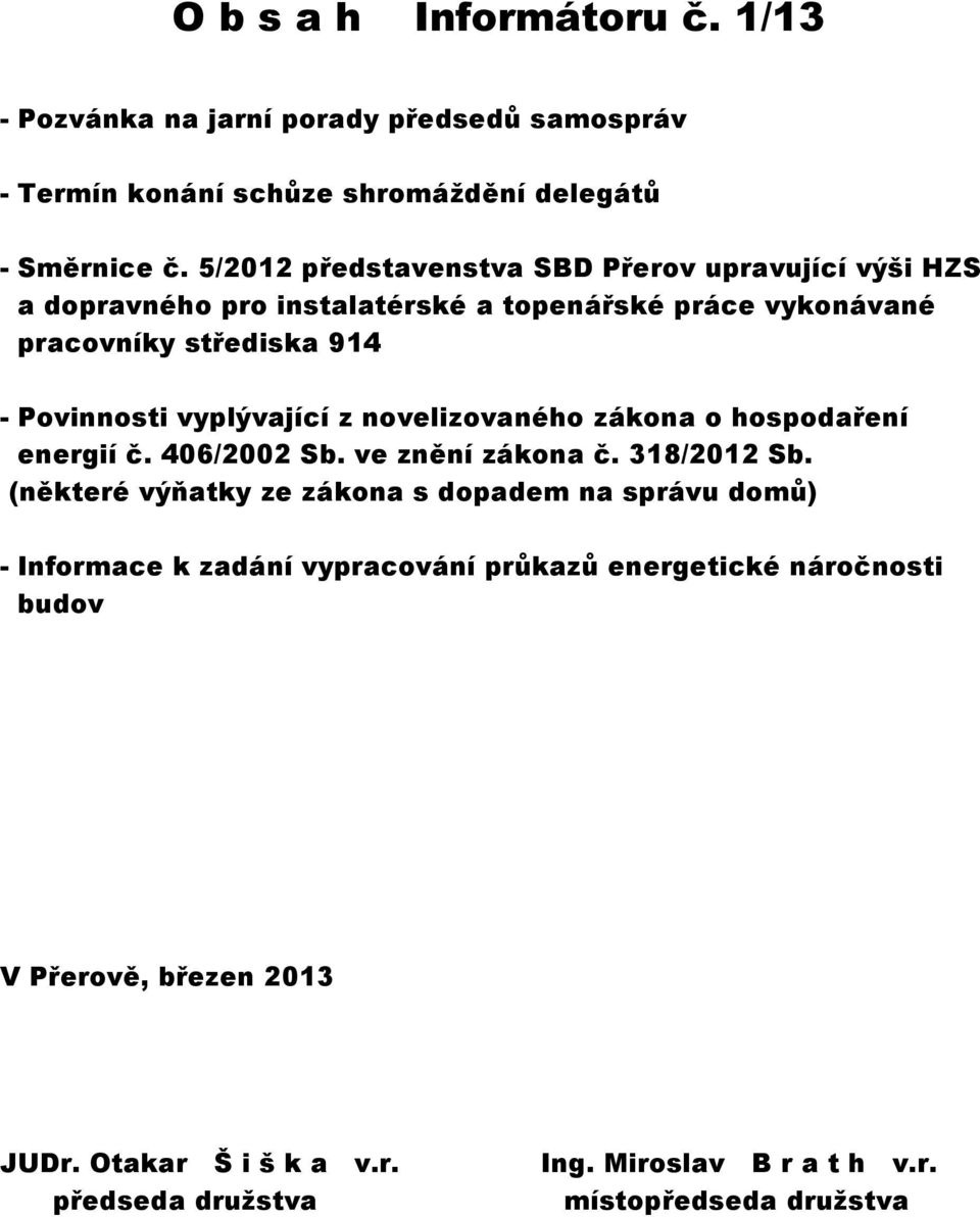 vyplývající z novelizovaného zákona o hospodaření energií č. 406/2002 Sb. ve znění zákona č. 318/2012 Sb.