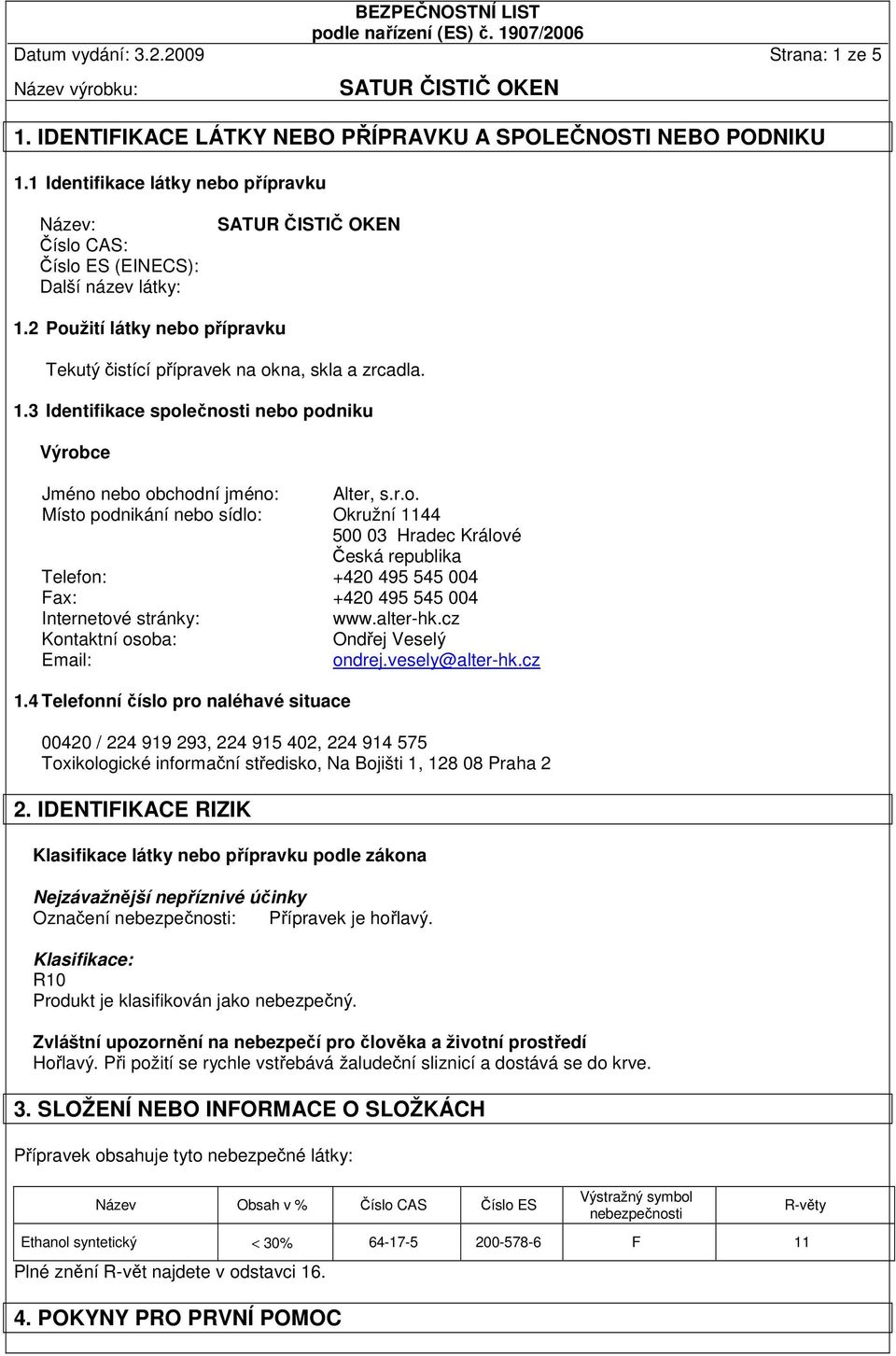 alter-hk.cz Kontaktní osoba: Ondřej Veselý Email: ondrej.vesely@alter-hk.cz 1.