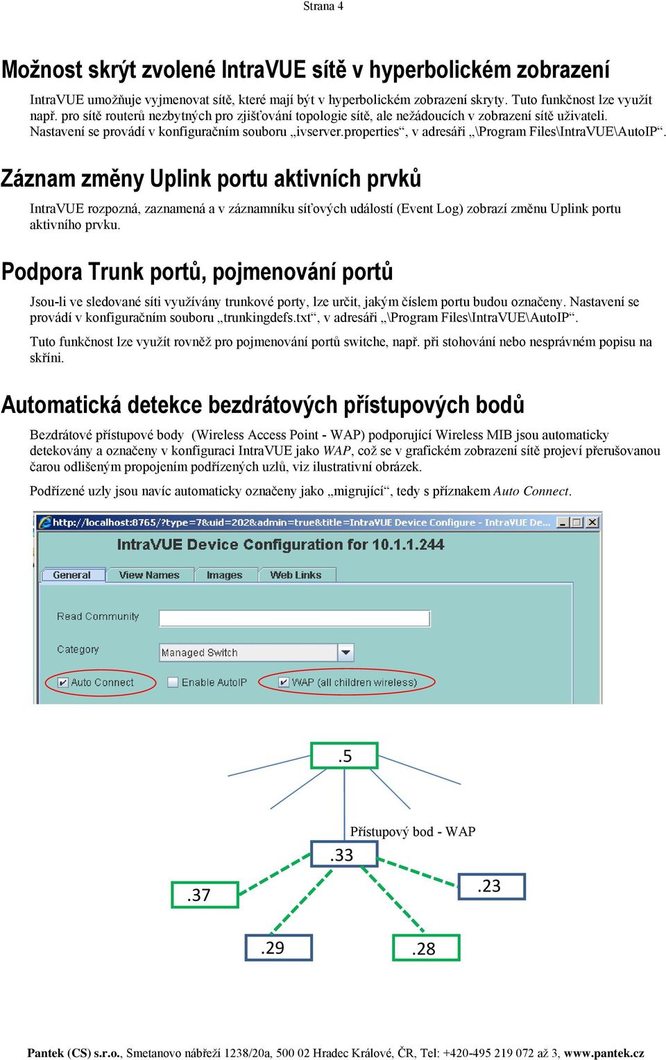 properties, v adresáři \Program Files\IntraVUE\AutoIP.