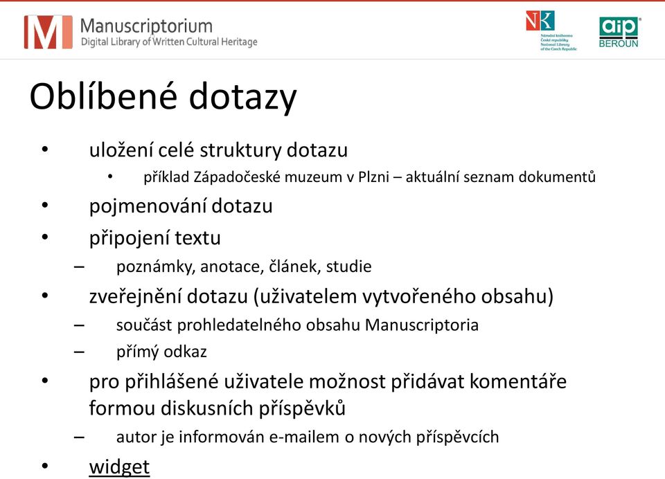 (uživatelem vytvořeného obsahu) součást prohledatelného obsahu Manuscriptoria přímý odkaz pro přihlášené