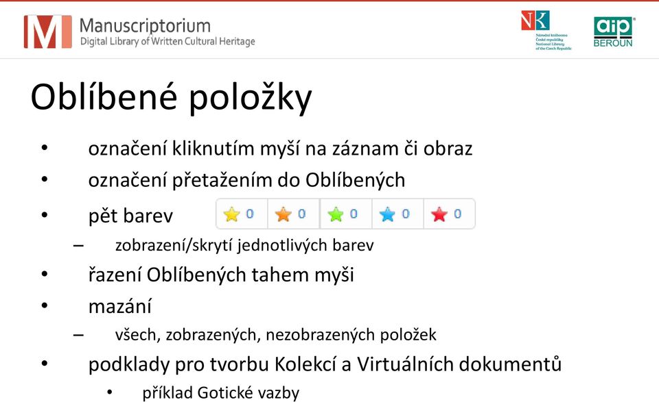 řazení Oblíbených tahem myši mazání všech, zobrazených, nezobrazených