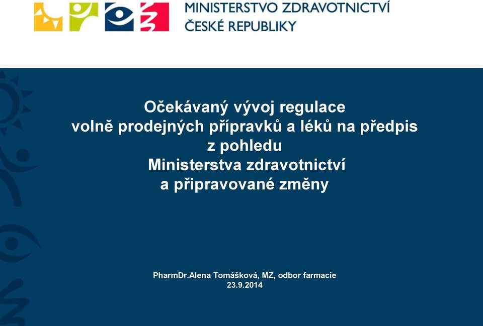 Ministerstva zdravotnictví a připravované