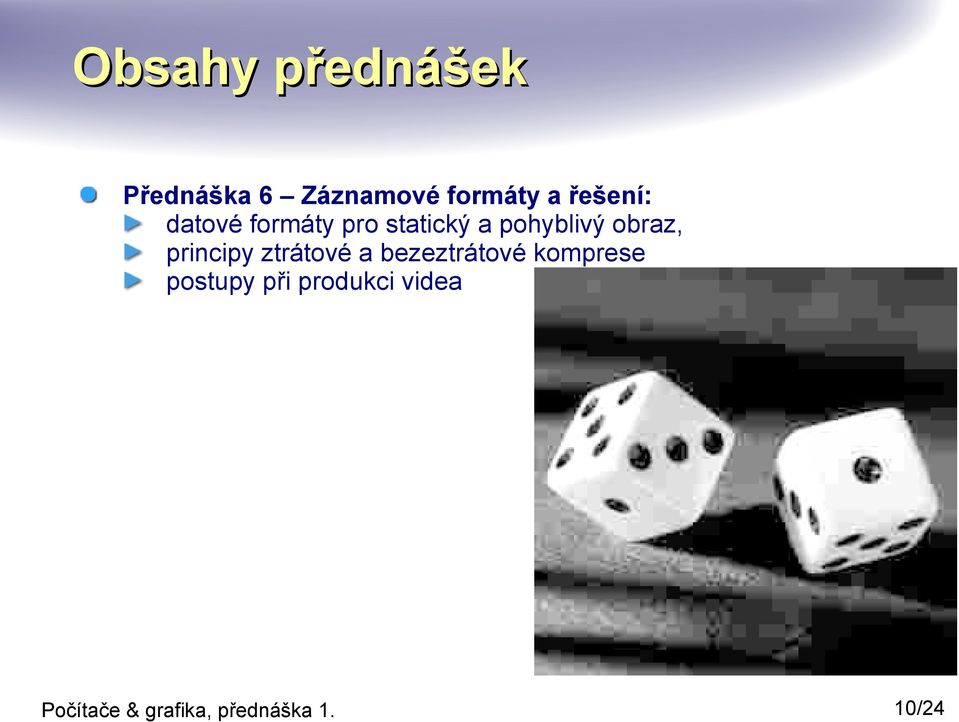 statický a pohyblivý obraz, principy