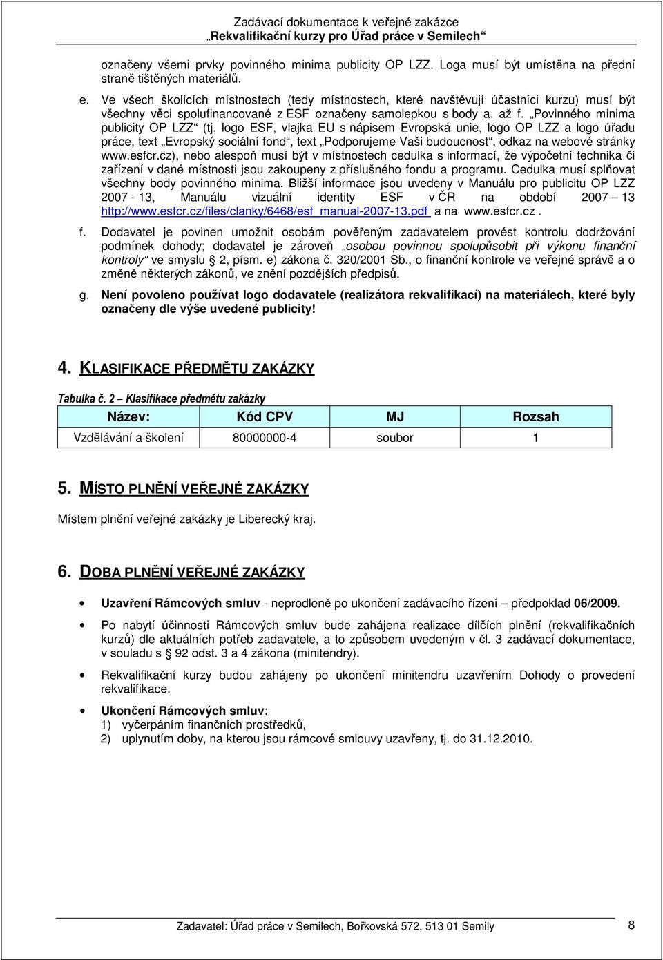 Povinného minima publicity OP LZZ (tj.